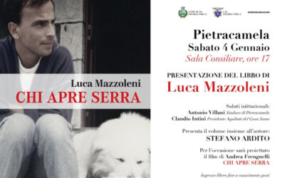 CON LUCA MAZZOLENI E IL SUO “CHI APRE SERRA” A PIETRACAMELA